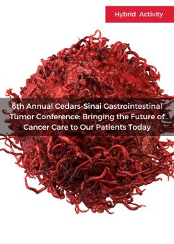 6th Annual Cedars-Sinai Gastrointestinal Tumor Conference: Bringing the Future of Cancer Care to Our Patients Today Banner